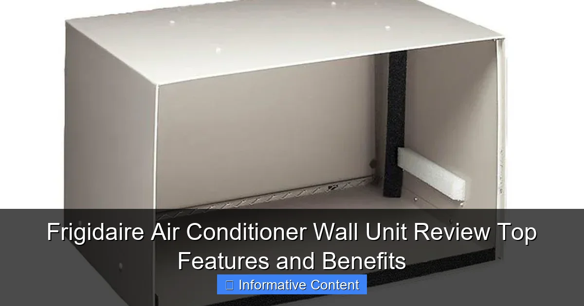 Frigidaire Air Conditioner Wall Unit Review Top Features and Benefits