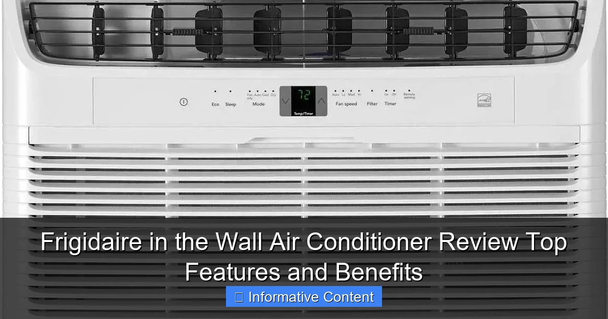Frigidaire in the Wall Air Conditioner Review Top Features and Benefits