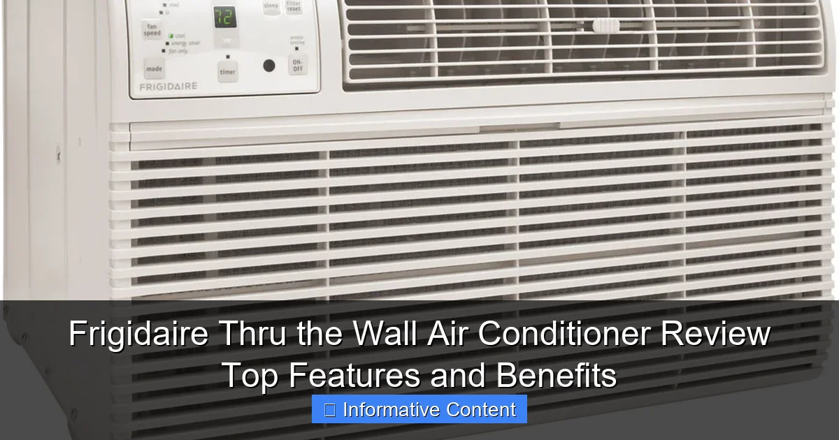 Frigidaire Thru the Wall Air Conditioner Review Top Features and Benefits