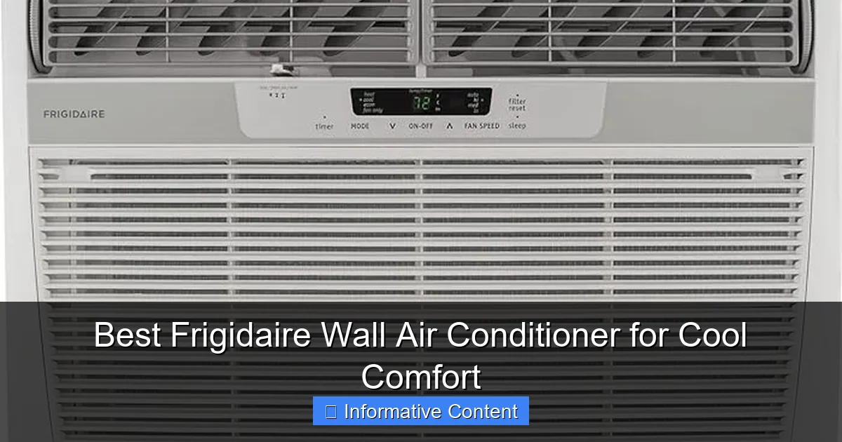 Best Frigidaire Wall Air Conditioner for Cool Comfort