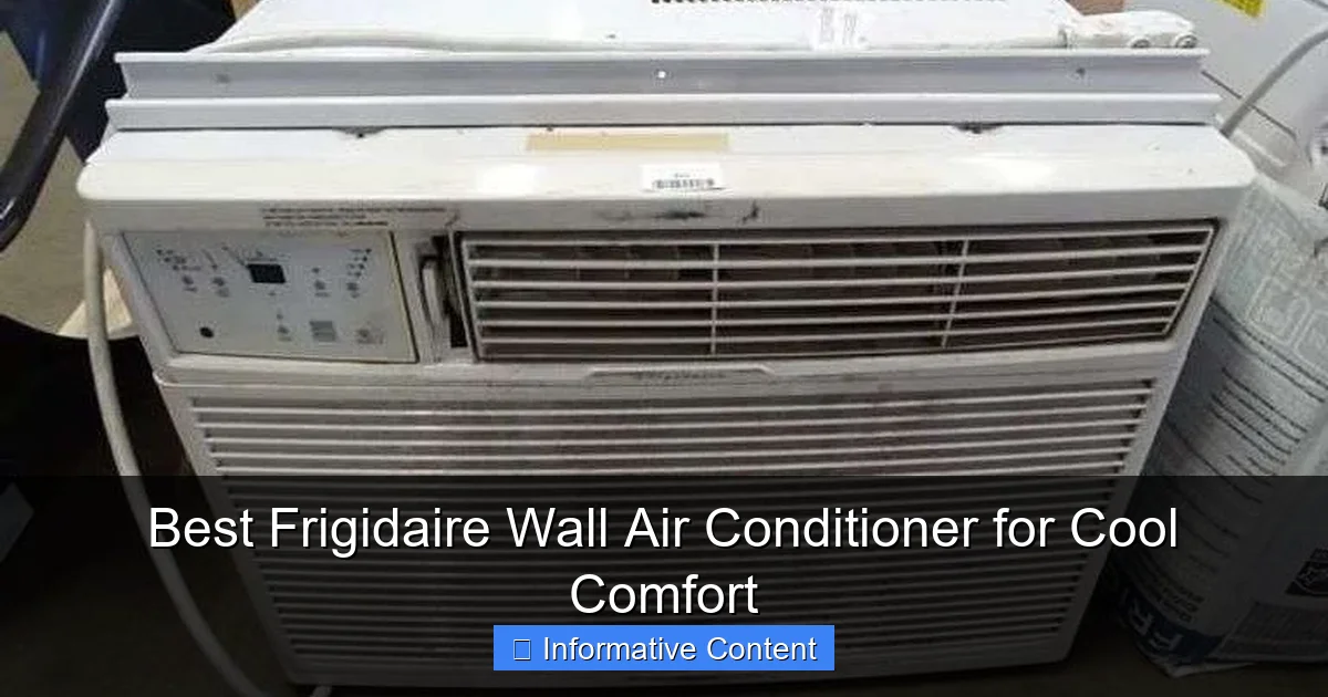 Best Frigidaire Wall Air Conditioner for Cool Comfort