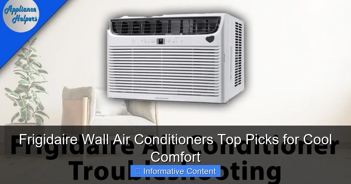 Frigidaire Wall Air Conditioners Top Picks for Cool Comfort