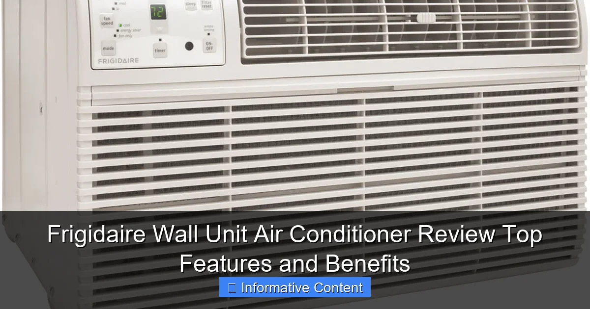 Frigidaire Wall Unit Air Conditioner Review Top Features and Benefits