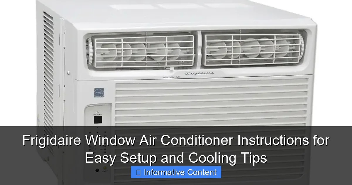Frigidaire Window Air Conditioner Instructions for Easy Setup and Cooling Tips