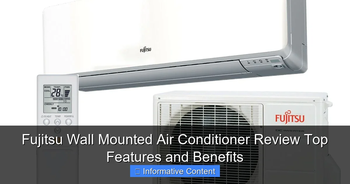 Fujitsu Wall Mounted Air Conditioner Review Top Features and Benefits