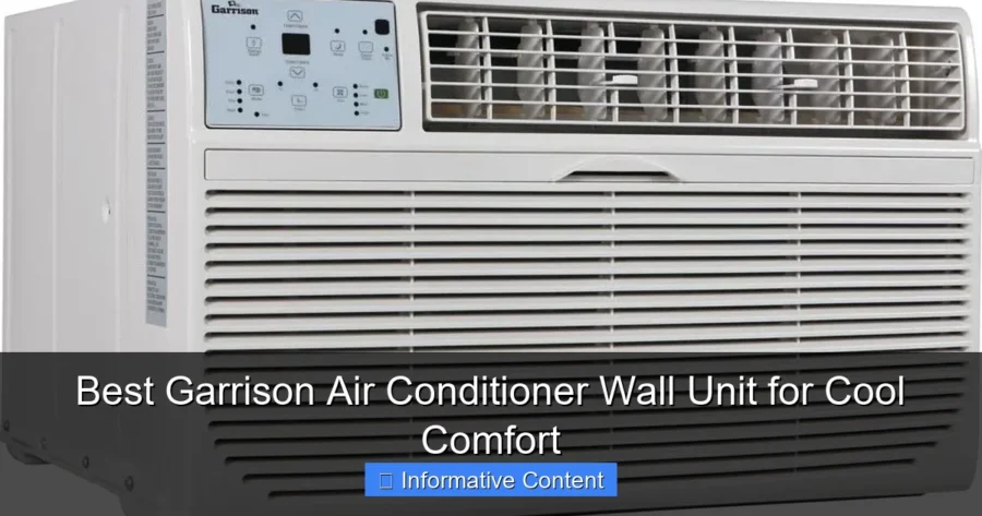 Best Garrison Air Conditioner Wall Unit for Cool Comfort