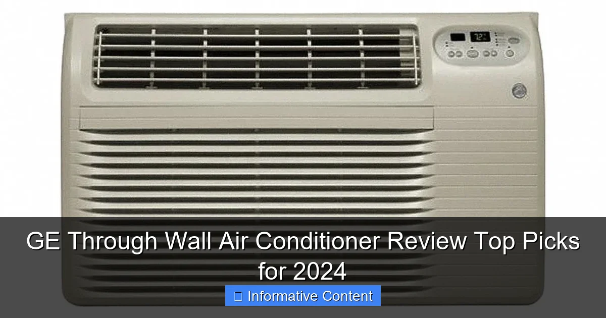 GE Through Wall Air Conditioner Review Top Picks for 2024