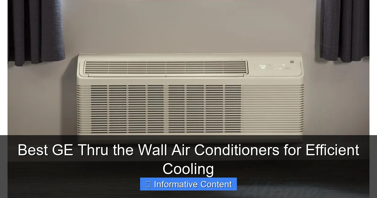 Best GE Thru the Wall Air Conditioners for Efficient Cooling