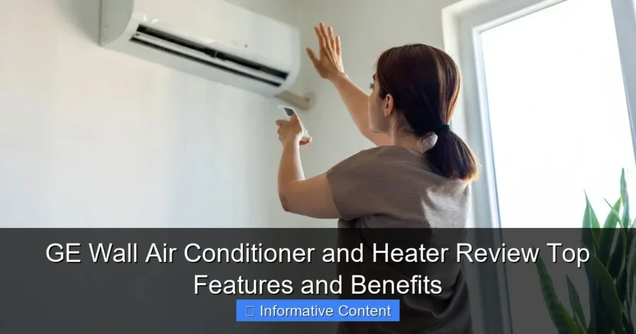 GE Wall Air Conditioner and Heater Review Top Features and Benefits