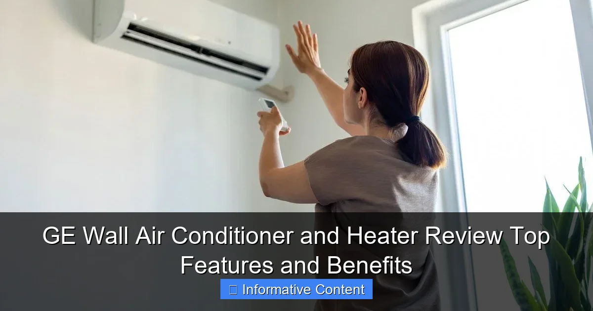 GE Wall Air Conditioner and Heater Review Top Features and Benefits