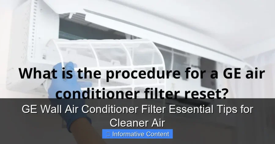 GE Wall Air Conditioner Filter Essential Tips for Cleaner Air