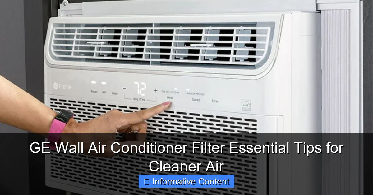 GE Wall Air Conditioner Filter Essential Tips for Cleaner Air