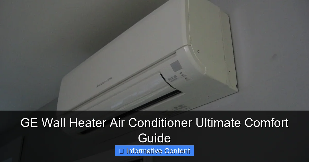 GE Wall Heater Air Conditioner Ultimate Comfort Guide