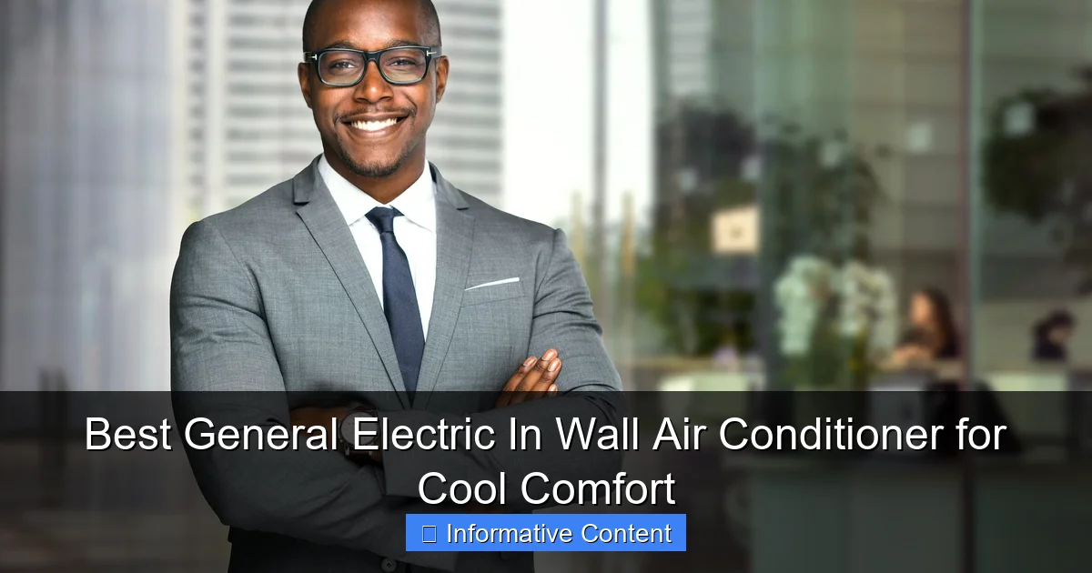 Best General Electric In Wall Air Conditioner for Cool Comfort