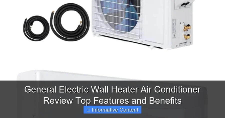 General Electric Wall Heater Air Conditioner Review Top Features and Benefits