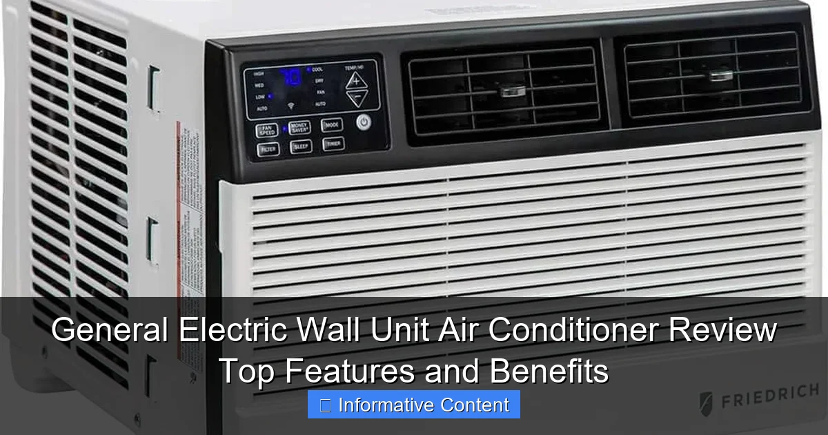 General Electric Wall Unit Air Conditioner Review Top Features and Benefits