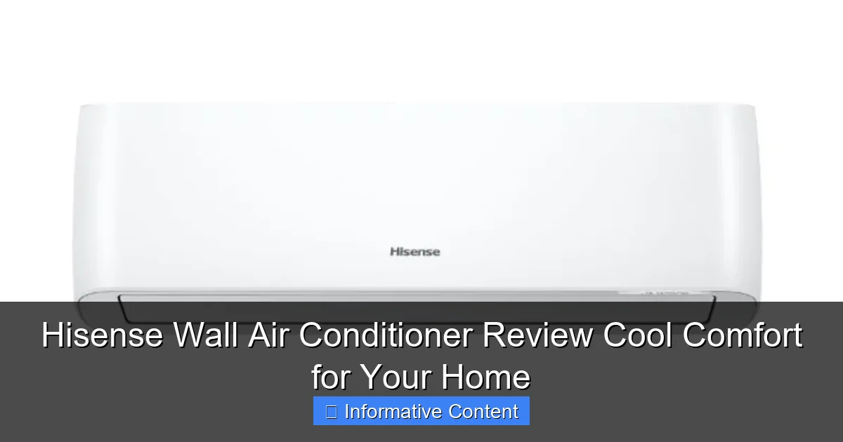 Hisense Wall Air Conditioner Review Cool Comfort for Your Home