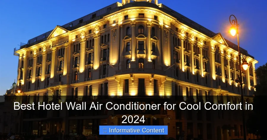 Best Hotel Wall Air Conditioner for Cool Comfort in 2024