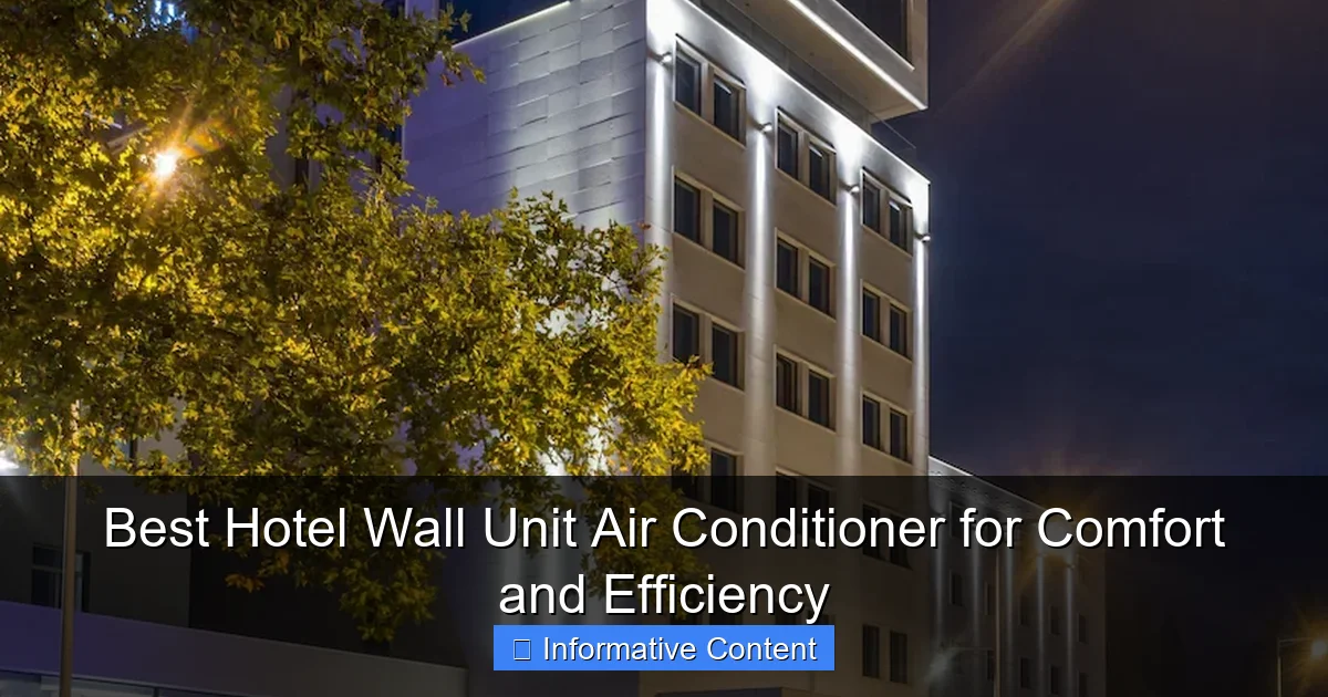 Best Hotel Wall Unit Air Conditioner for Comfort and Efficiency