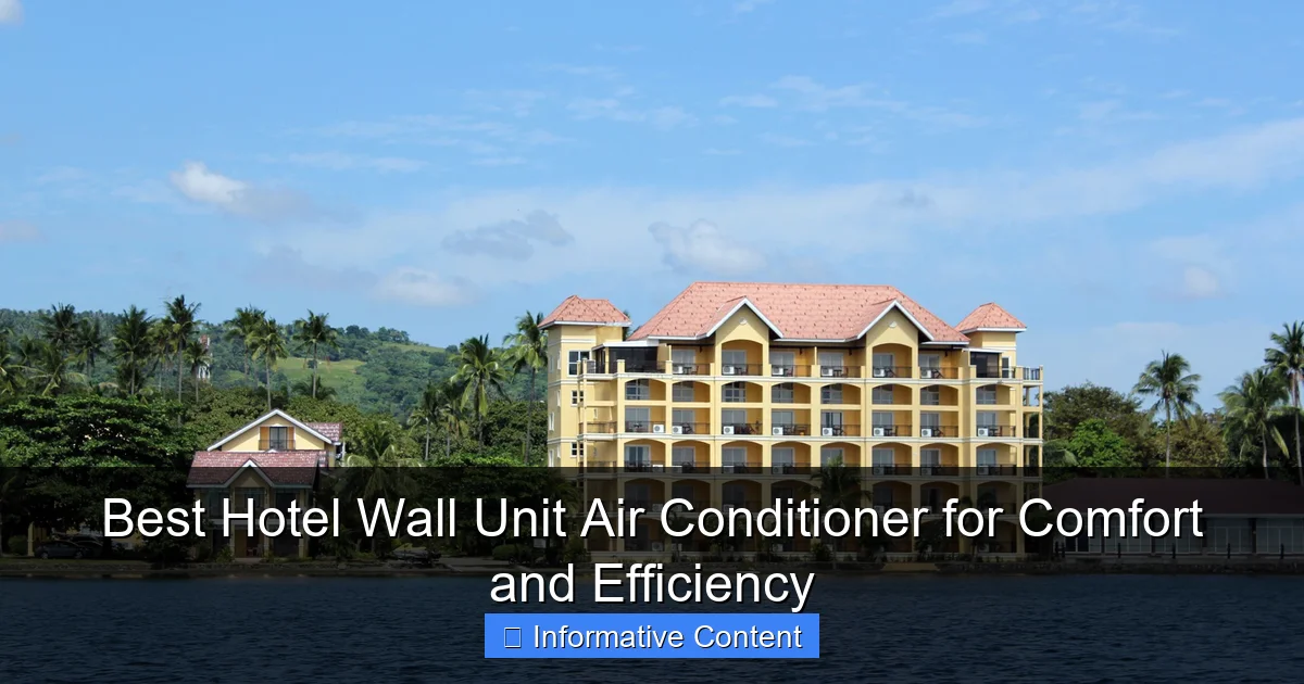 Best Hotel Wall Unit Air Conditioner for Comfort and Efficiency