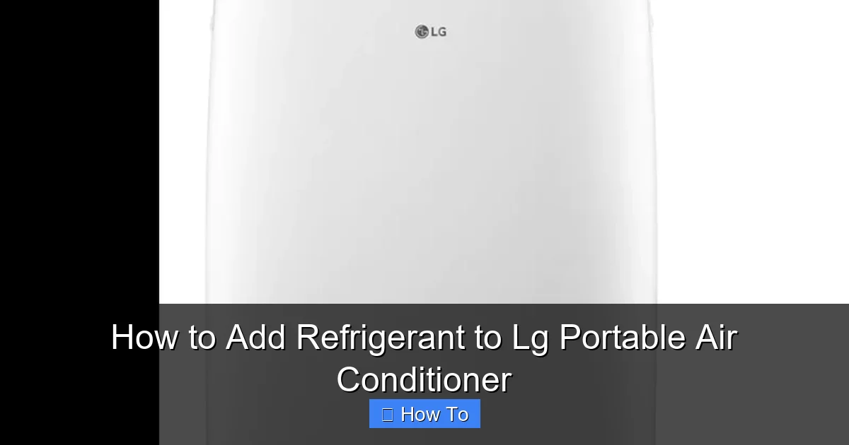 How to Add Refrigerant to Lg Portable Air Conditioner