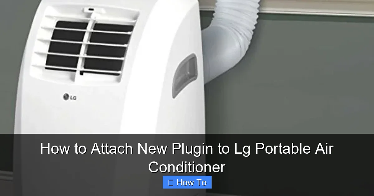 How to Attach New Plugin to Lg Portable Air Conditioner