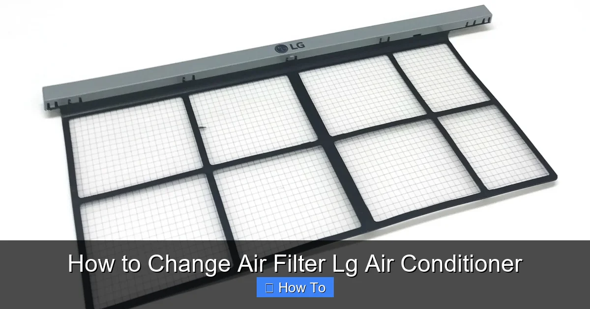 How to Change Air Filter Lg Air Conditioner
