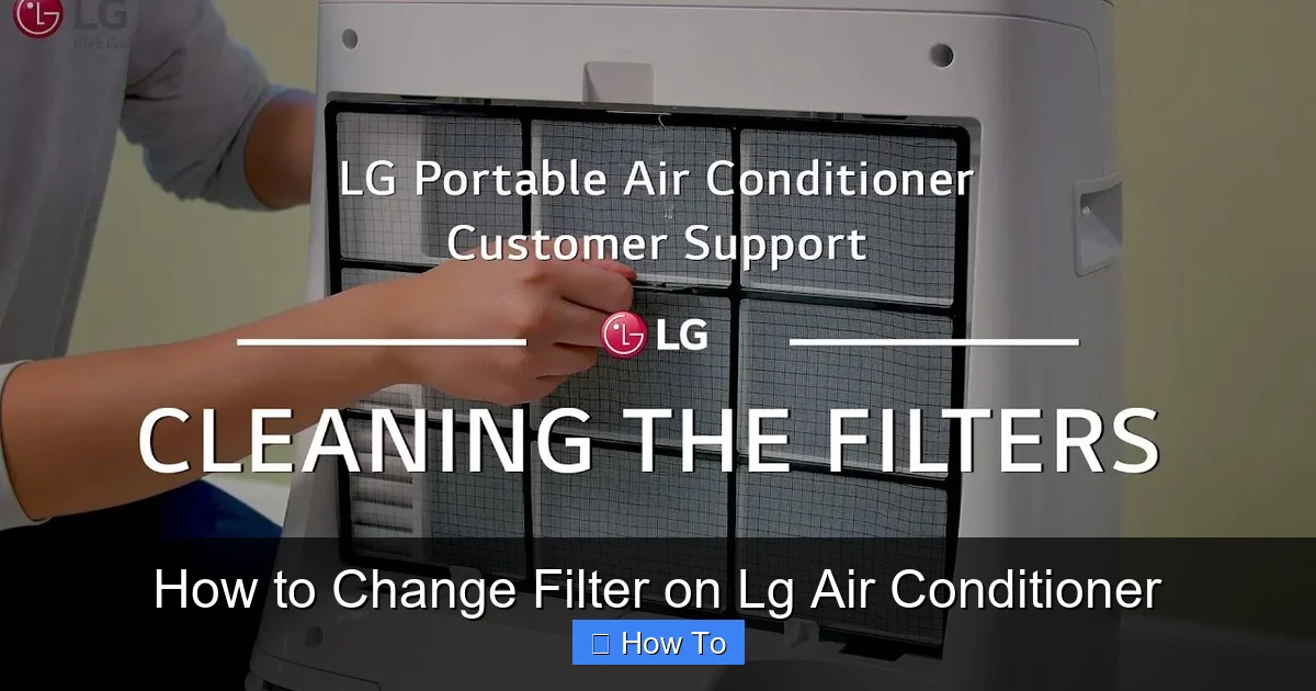 How to Change Filter on Lg Air Conditioner
