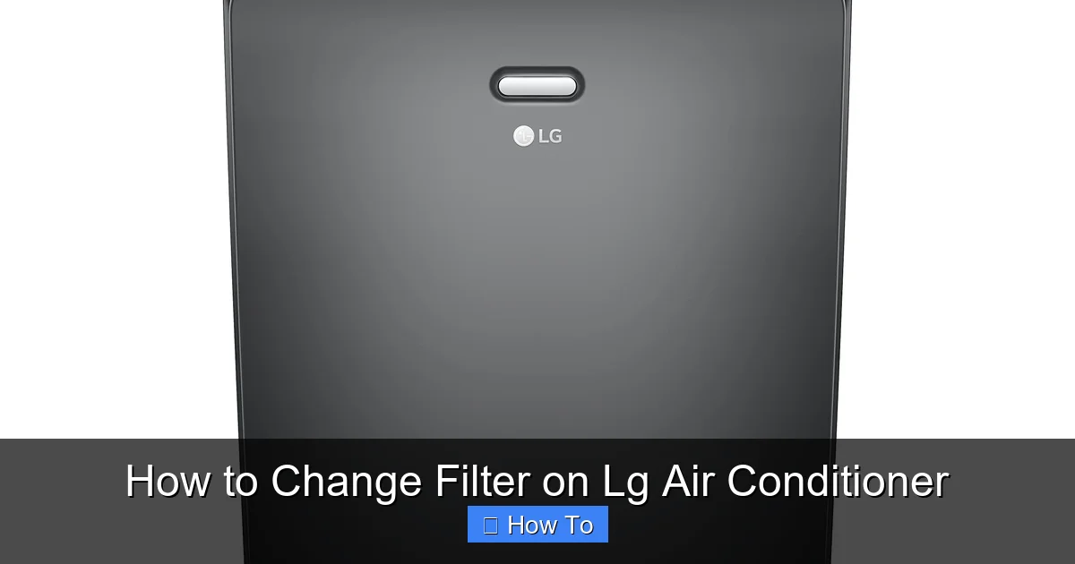 How to Change Filter on Lg Air Conditioner