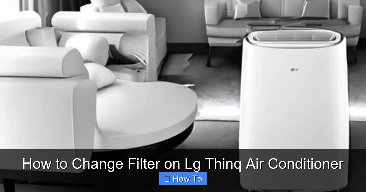 How to Change Filter on Lg Thinq Air Conditioner
