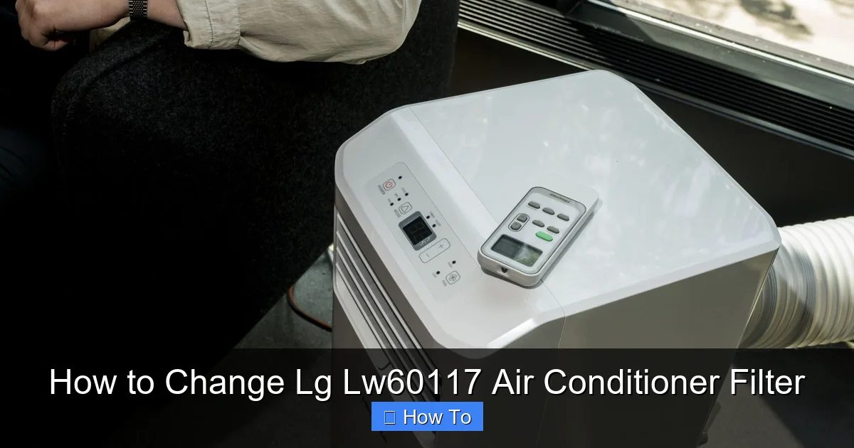 How to Change Lg Lw60117 Air Conditioner Filter