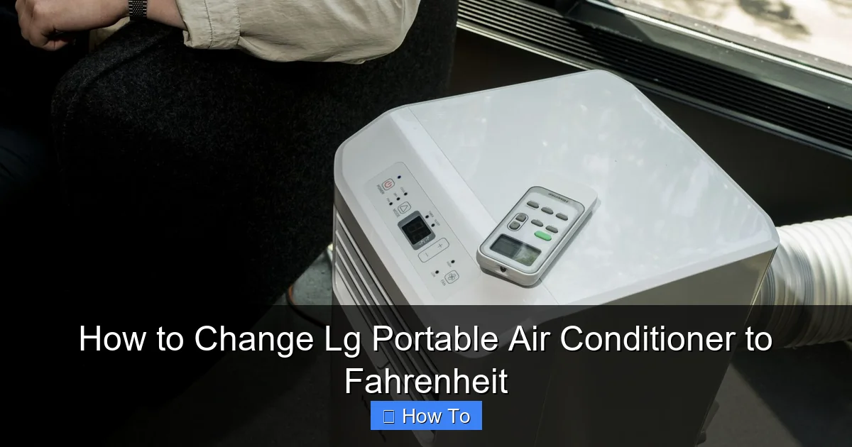 How to Change Lg Portable Air Conditioner to Fahrenheit
