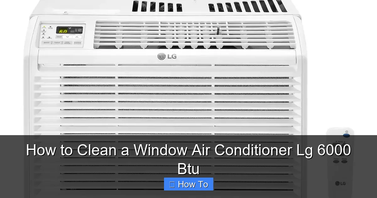 How to Clean a Window Air Conditioner Lg 6000 Btu