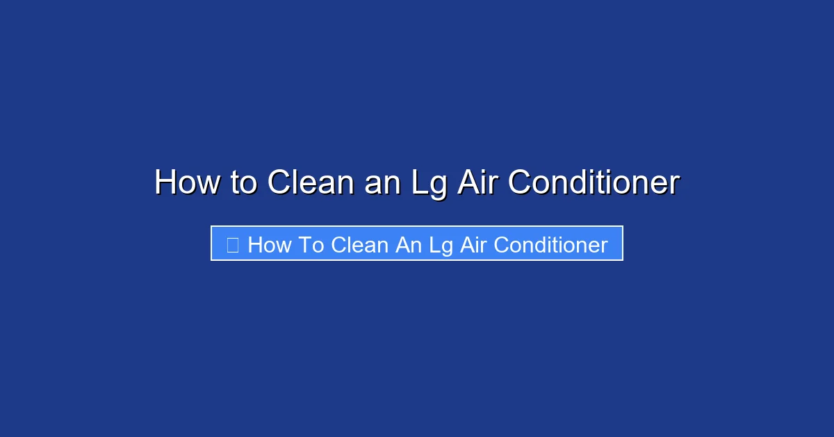 How to Clean an Lg Air Conditioner