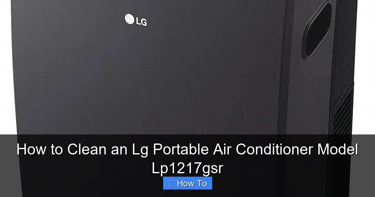 How to Clean an Lg Portable Air Conditioner Model Lp1217gsr