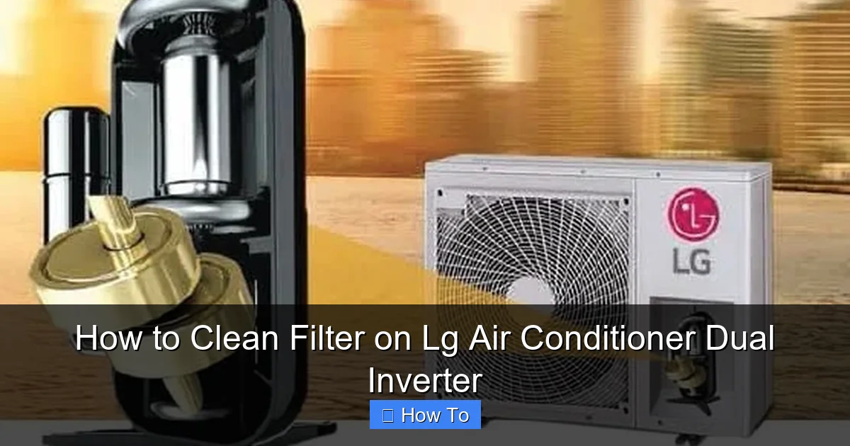 How to Clean Filter on Lg Air Conditioner Dual Inverter