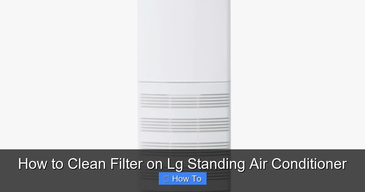 How to Clean Filter on Lg Standing Air Conditioner