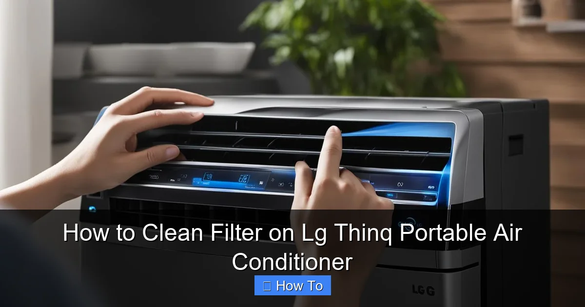 How to Clean Filter on Lg Thinq Portable Air Conditioner