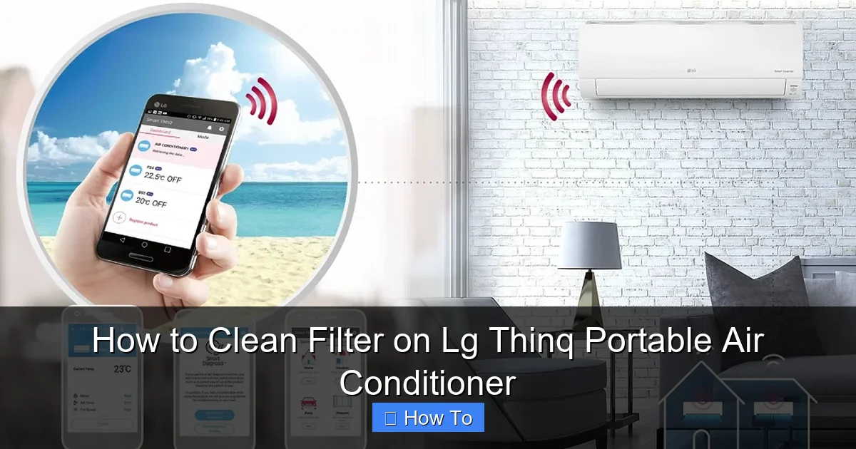 How to Clean Filter on Lg Thinq Portable Air Conditioner