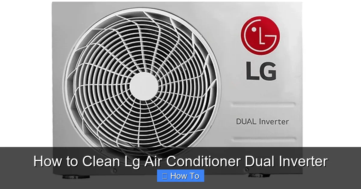 How to Clean Lg Air Conditioner Dual Inverter