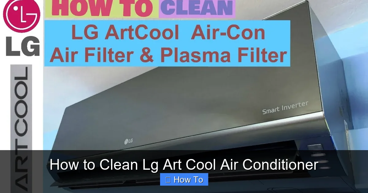 How to Clean Lg Art Cool Air Conditioner