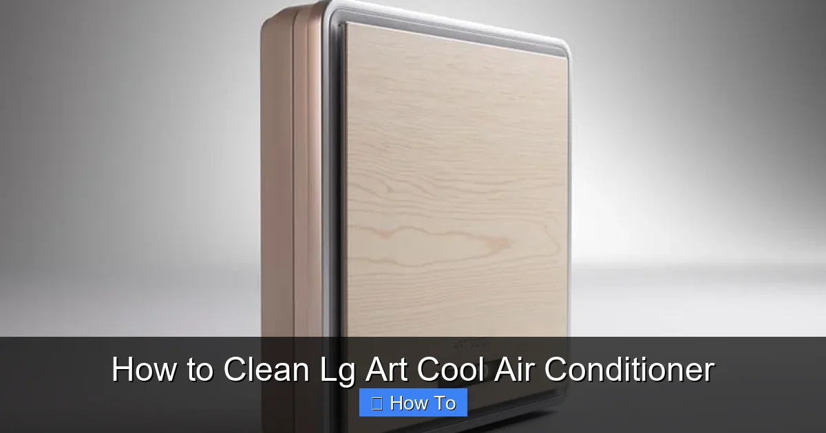 How to Clean Lg Art Cool Air Conditioner