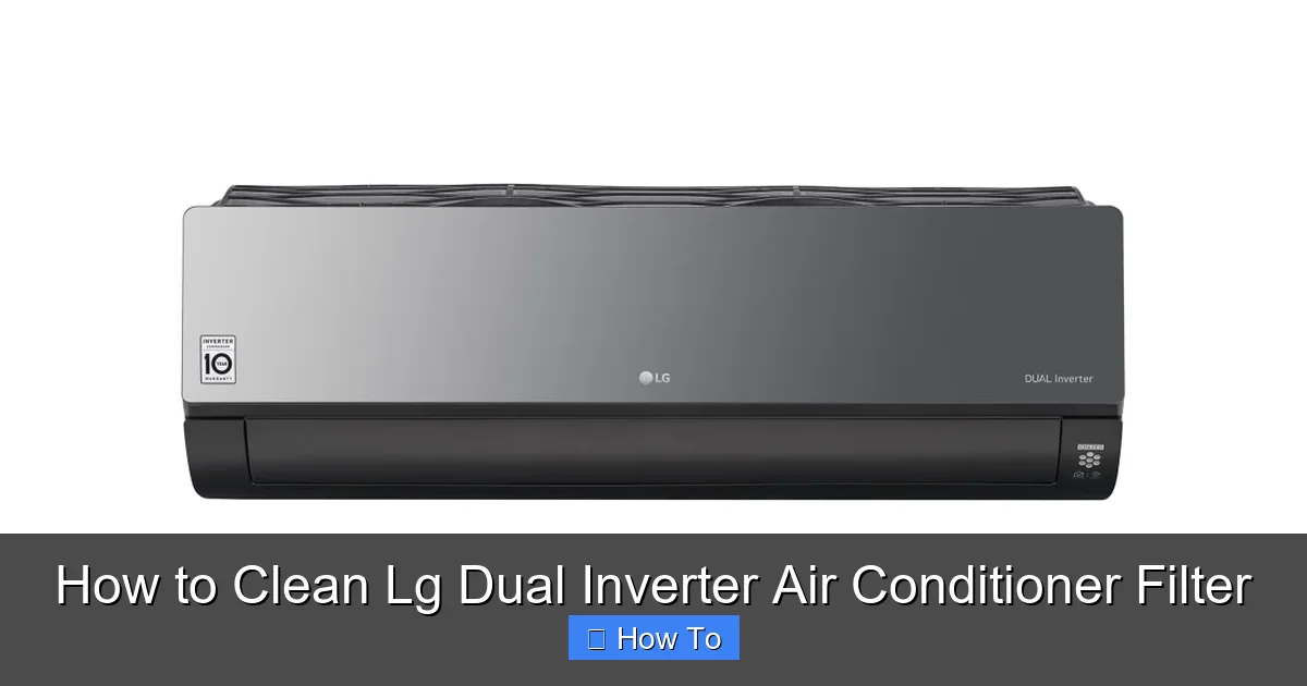 How to Clean Lg Dual Inverter Air Conditioner Filter