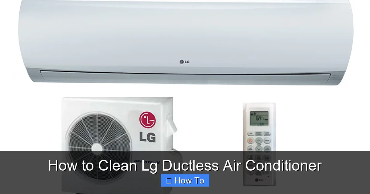 How to Clean Lg Ductless Air Conditioner