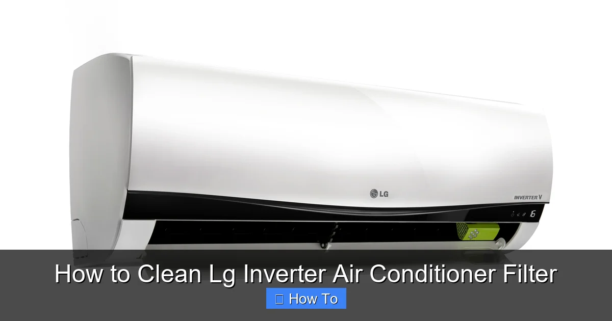 How to Clean Lg Inverter Air Conditioner Filter
