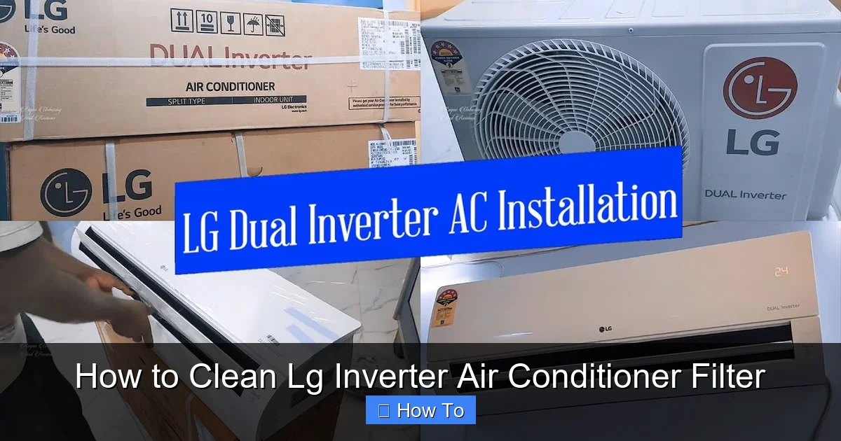 How to Clean Lg Inverter Air Conditioner Filter