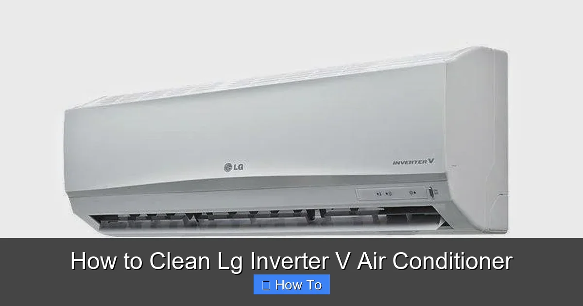 How to Clean Lg Inverter V Air Conditioner