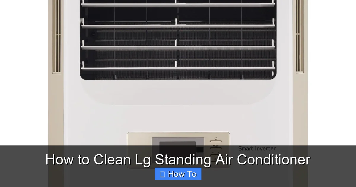 How to Clean Lg Standing Air Conditioner