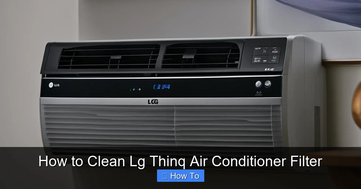 How to Clean Lg Thinq Air Conditioner Filter