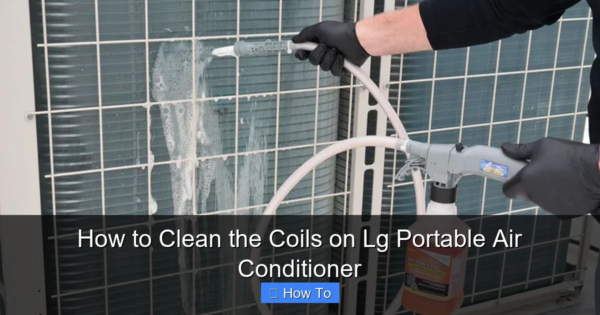 How to Clean the Coils on Lg Portable Air Conditioner